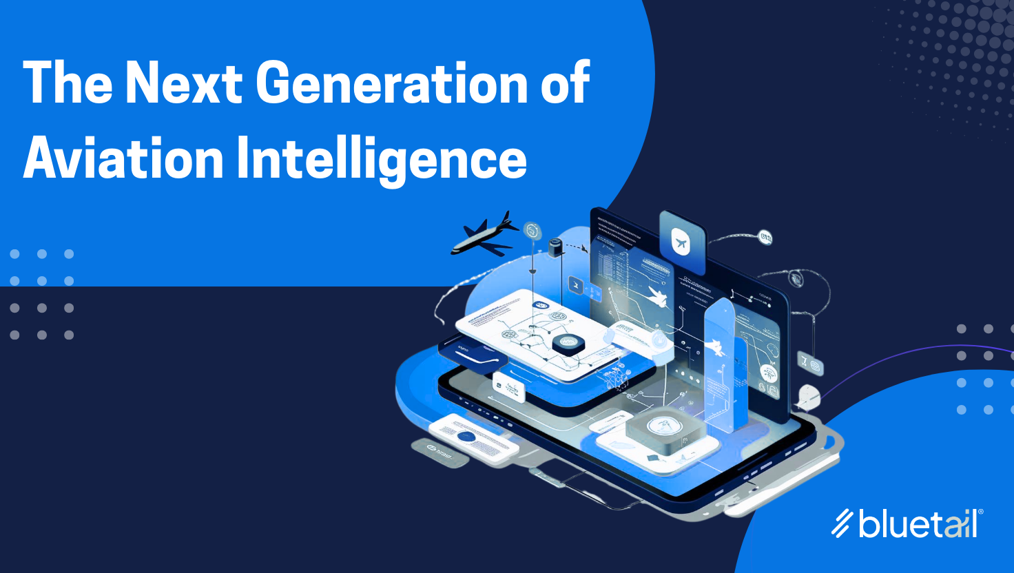 Bluetail-the next generation of aviation intelligence